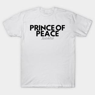 Prince of Peace (Isaiah 9:6) T-Shirt